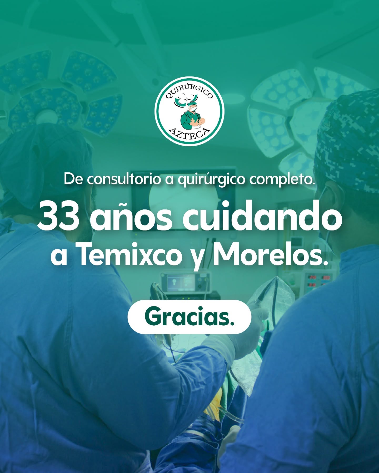 33 años de experiencia - Clínica Quirúrgico Azteca